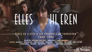 Imatge del cartell del documental &#039;Elles hi eren. Vides en lluita a les fàbriques de Tarragona (1960-1980)&#039; 